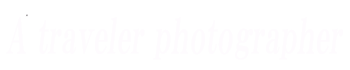 A traveler photographer